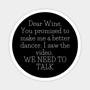 Dear Wine, You Promised - Funny Magnet